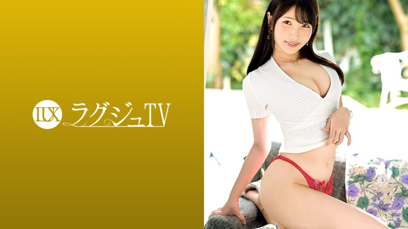 ラグジュTV 1332 SNSで流行を発信するインフルエンサーが緊張の面持ちでAV初出演!