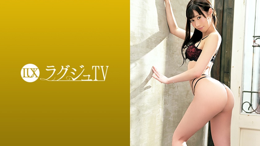 ラグジュTV 1333 モデル顔負けの8頭身美スレンダー女神が降臨!