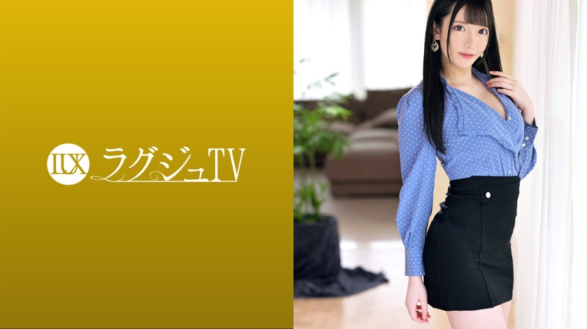 ラグジュTV 1564 由貴 27歳 歯科衛生士